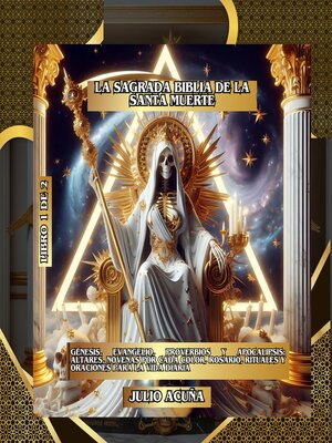 cover image of La Sagrada Biblia de la Santa Muerte Libro 1 de 2
